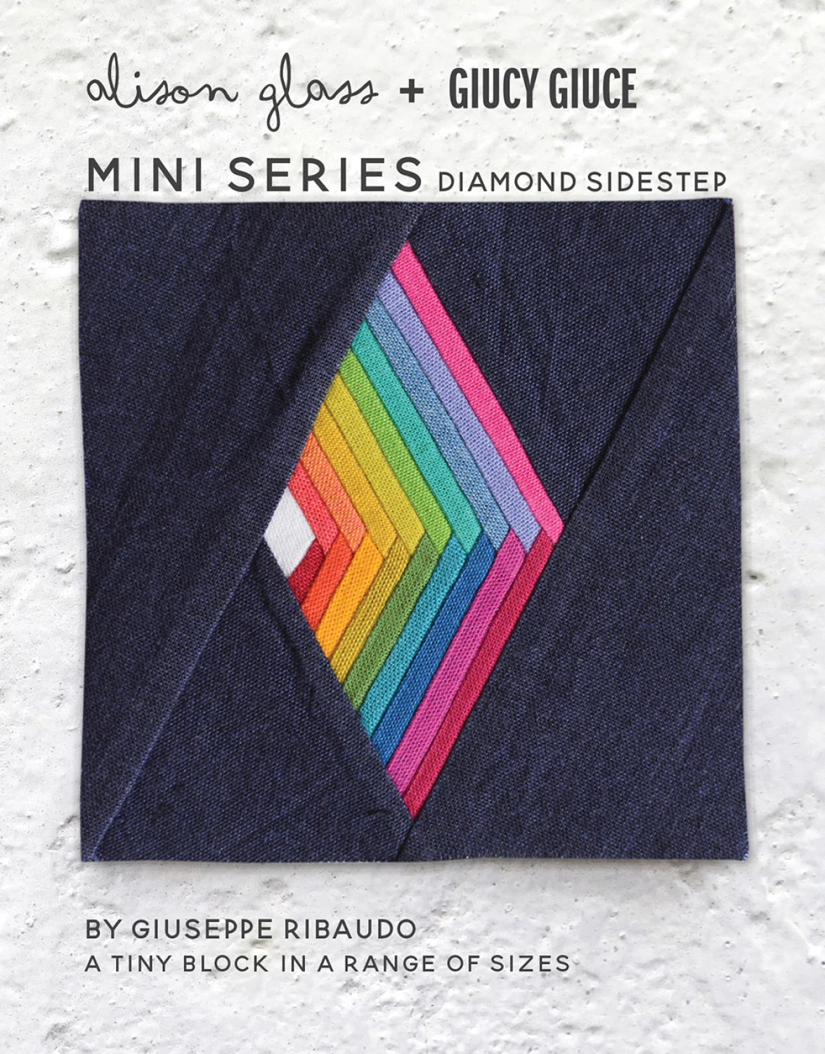 Mini Series Diamond Sidestep by Alison Glass + Giucy Giuce (Paper Pattern)
