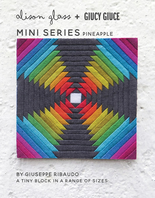 Mini Series Pineapple by Alison Glass + Giucy Giuce (Paper Pattern)