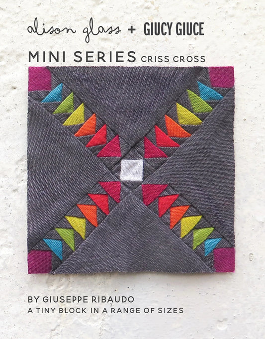 Mini Series Criss Cross by Alison Glass + Giucy Giuce (Paper Pattern)