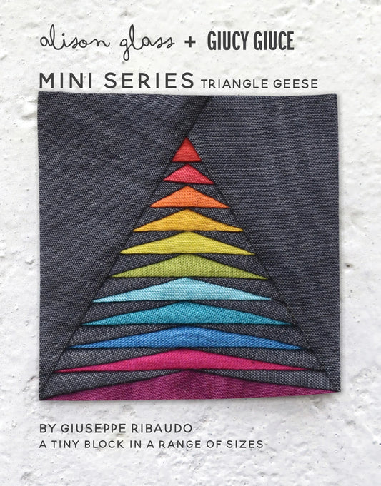 Mini Series Triangle Geese by Alison Glass + Giucy Giuce (Paper Pattern)