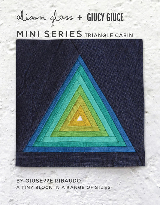 Mini Series Triangle Cabin by Alison Glass + Giucy Giuce (Paper Pattern)