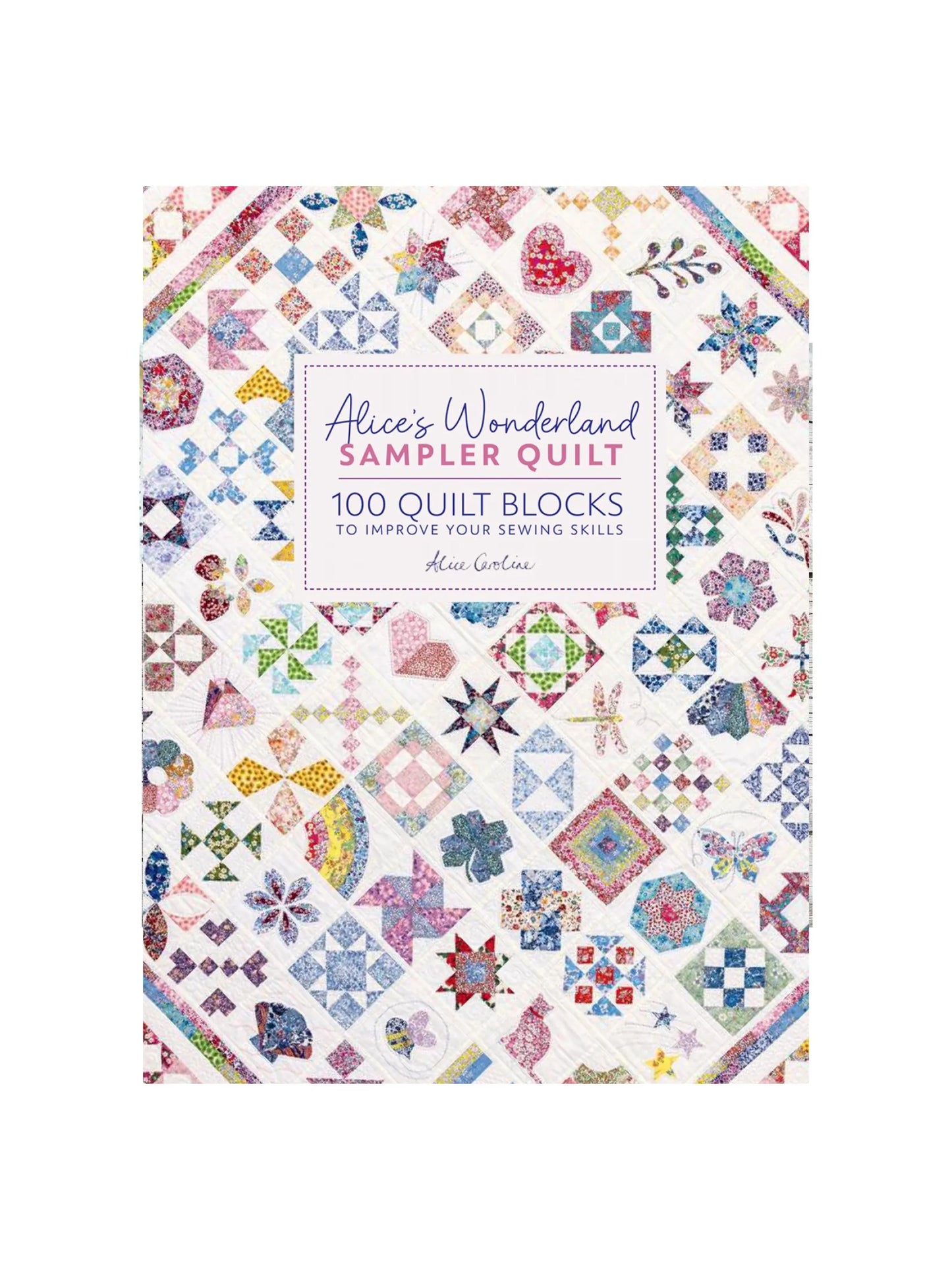 Alice's Wonderland Sampler Quilt Book